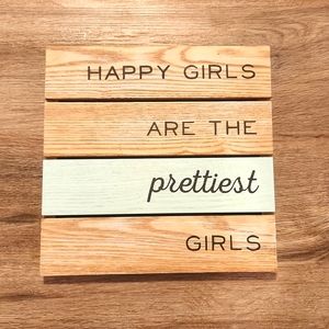 Happy Girls are the Prettiest Girls Wall Decor